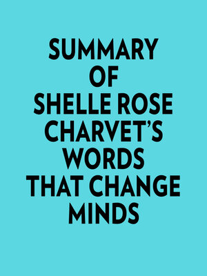 cover image of Summary of Shelle Rose Charvet's Words That Change Minds